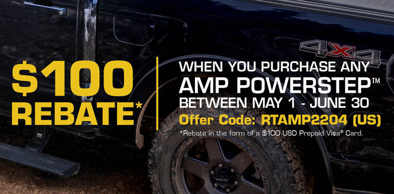 $100 VISA Pre-Paid REBATE on AMP Research Power Steps - Ends June 30, 2023 @ JustBoltOns.com