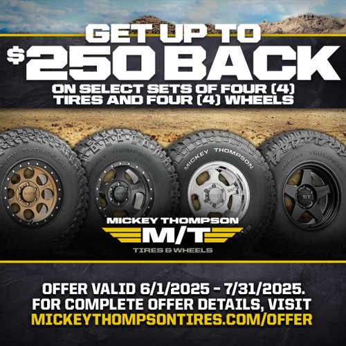 Mickey Thompson 2025 Summer Rebate | Up to $250 Back on Tires & Wheels – Just Bolt-On Performance Parts! Mickey Thompson 2025 Summer Rebate | Up to $250 Back on Tires & Wheels – Just Bolt-On Performance Parts!