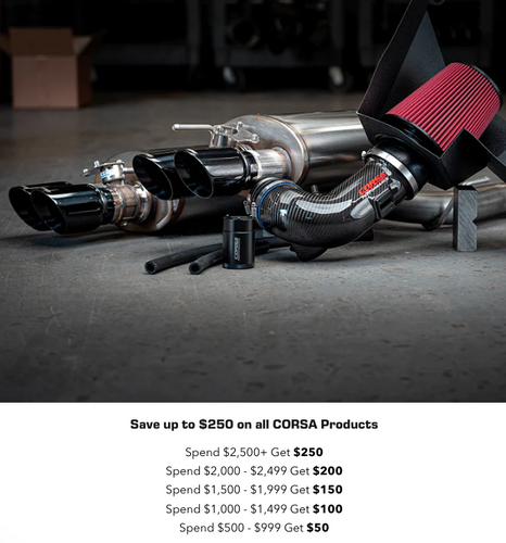Up to $250 Off CORSA Exhaust Systems, Intakes, Mid Pipes and More @ JustBoltOns.com! Up to $250 Off CORSA Exhaust Systems, Intakes, Mid Pipes and More @ JustBoltOns.com!