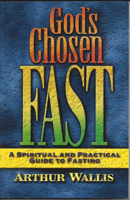 God's Chosen Fast  A Spiritual And Practical Guide To Fasting (1968)