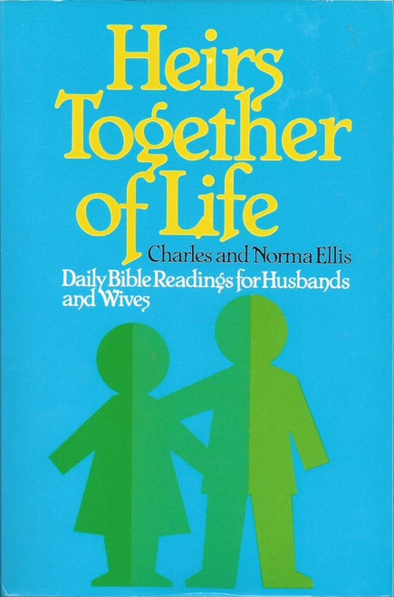 Heirs Together Of Life  Daily Bible Readings For Husbands And Wives  (1980)