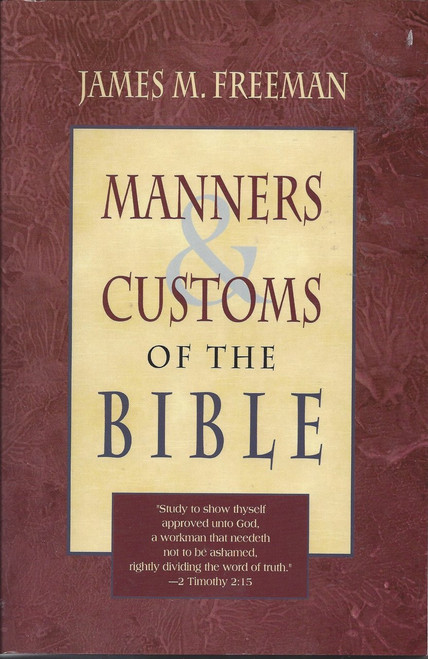 Manners & Customs Of The Bible (1996) Manners & Customs Of The Bible (1996)