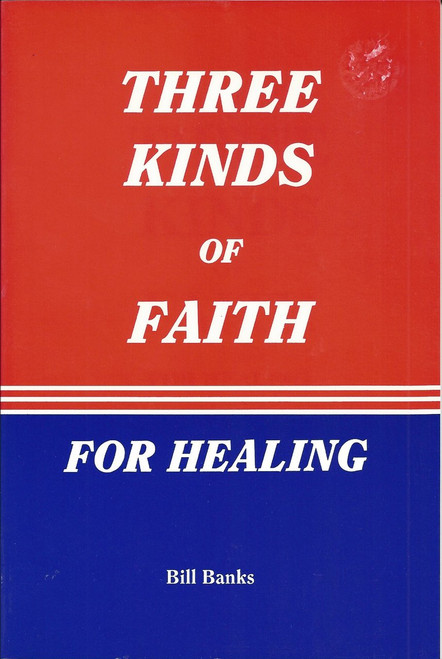 Three Kinds Of Faith For Healing  (1992)