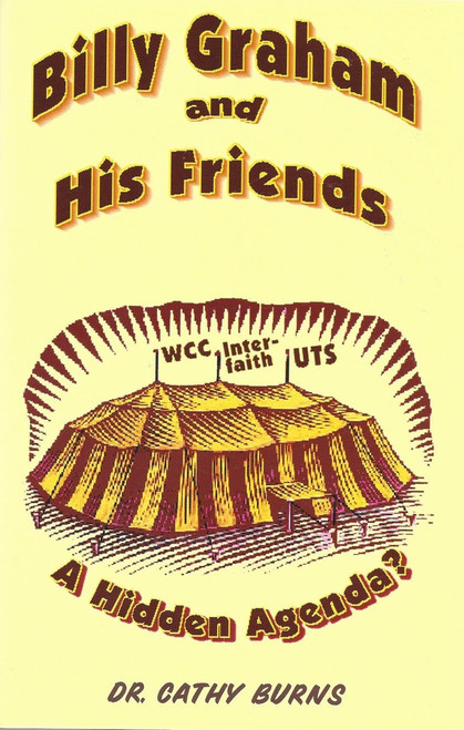 Billy Graham And His Friends A Hidden Agenda? (2001) Billy Graham And His Friends A Hidden Agenda? (2001)
