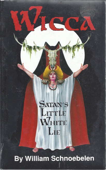 Wicca - Satan's Little White Lie