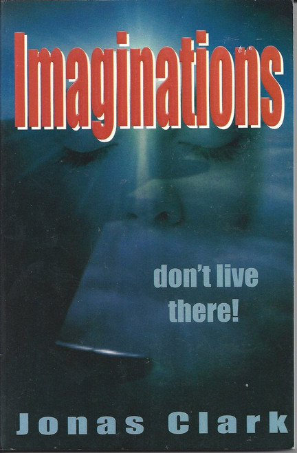 Imaginations  Don't Live There!  (1999)