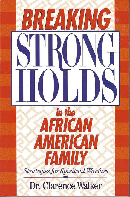 Breaking Stongholds in the African American Family  (1996)