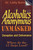 Alcoholics Anonymous Unmasked   Deception And Deliverance  (2002)