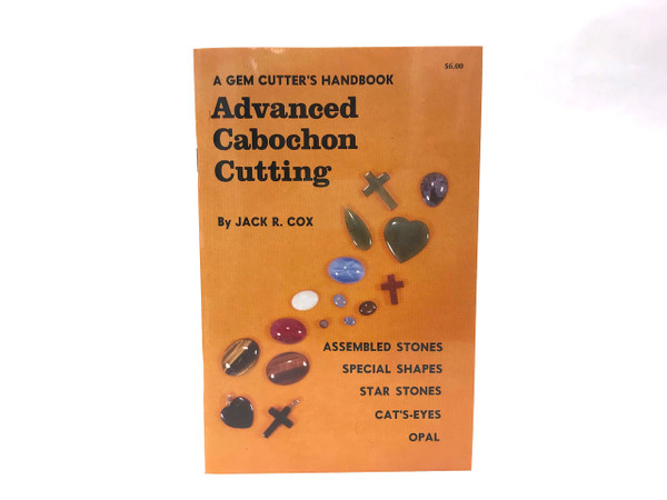 Advanced Cabochon Cutting