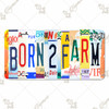 Born to Farm Letter Art License Plate