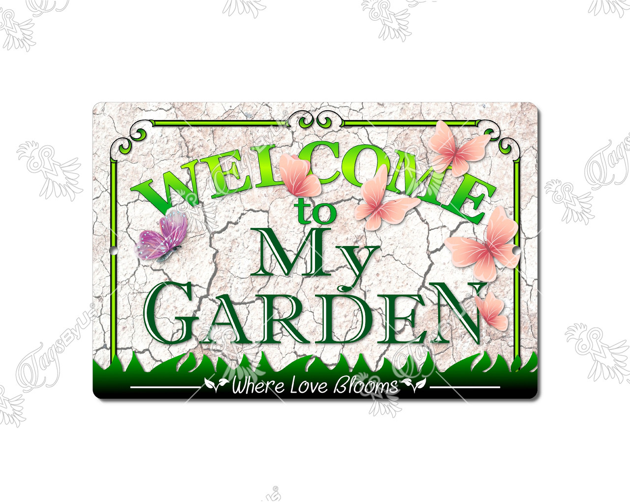 Welcome To My Garden Metal Sign