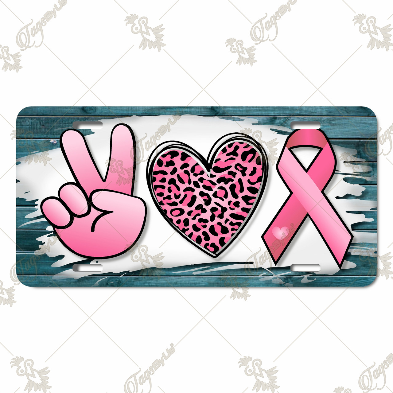 Peace Love Hope license plate featuring pink ribbon, leopard heart, and rustic teal wood background in embossed-look artwork on aluminum.