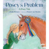 Posey's Problem, Hardcover Book & Plush Pony Gift Set