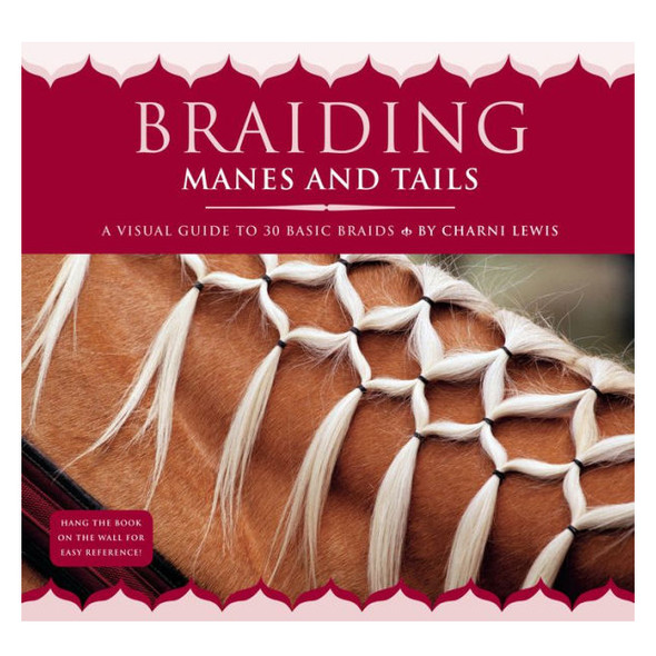 Braiding Manes & Tails, A Visual Guide to 30 Basic Braids