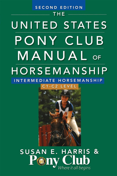 United States Pony Club Manual of Horsemanship, C Level, Intermediate Horsemanship