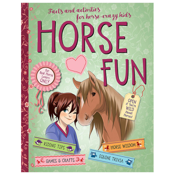 Horse Fun: Facts and Activities for Horse Crazy Kids