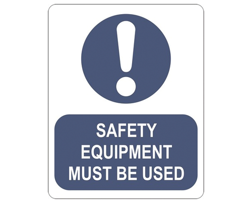 Safety Equipment Must be Used - 240x300mm