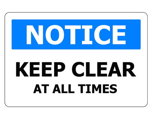 Sign ACM - Keep Clear at All Times - 450x300mm