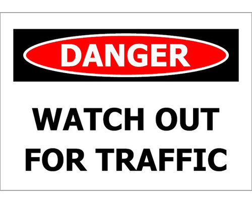 Sign PVC - Watch Out For Traffic PVC - 340x240mm