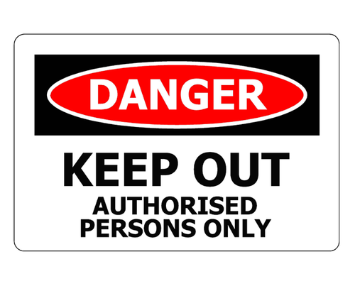 Sign ACM - Danger Keep Out Authorised Persons Only - 450x300