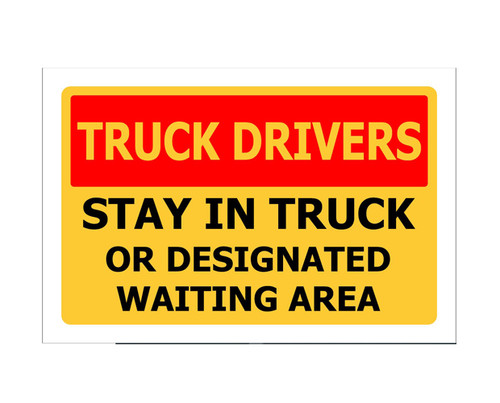 Sign PVC - Truck Drivers Must Wait 450x300mm