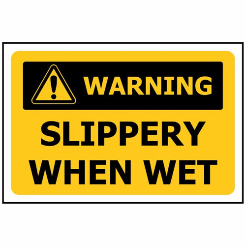 Sign PVC - Slippery When Wet - 450x300mm