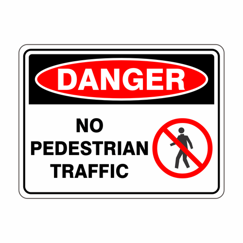 Sign - Danger No Pedestrian Traffic + Pictogram 450x300mm