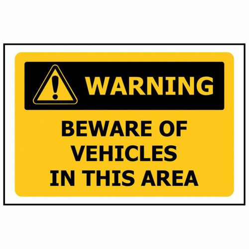 Sign Warning Beware Vehicles In This Area - 450x300m