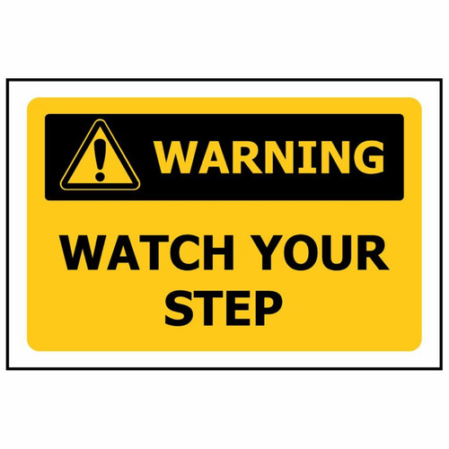 Sign ACM - Warning Watch Your Step - Rigid - 450x300mm