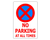 Sign ACM - No Parking at All Times - 300x450mm
