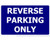 Sign PVC - Reverse Parking Only 300x480mm