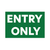 Sign ACM - ENTRY ONLY Green with White Text 500x1000mm