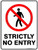 Sign ACM - Strictly No Entry - Red & Black 800x600mm