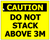 Sign Caution Do Not Stack Above 3M Yellow/Blk - 480x600mm