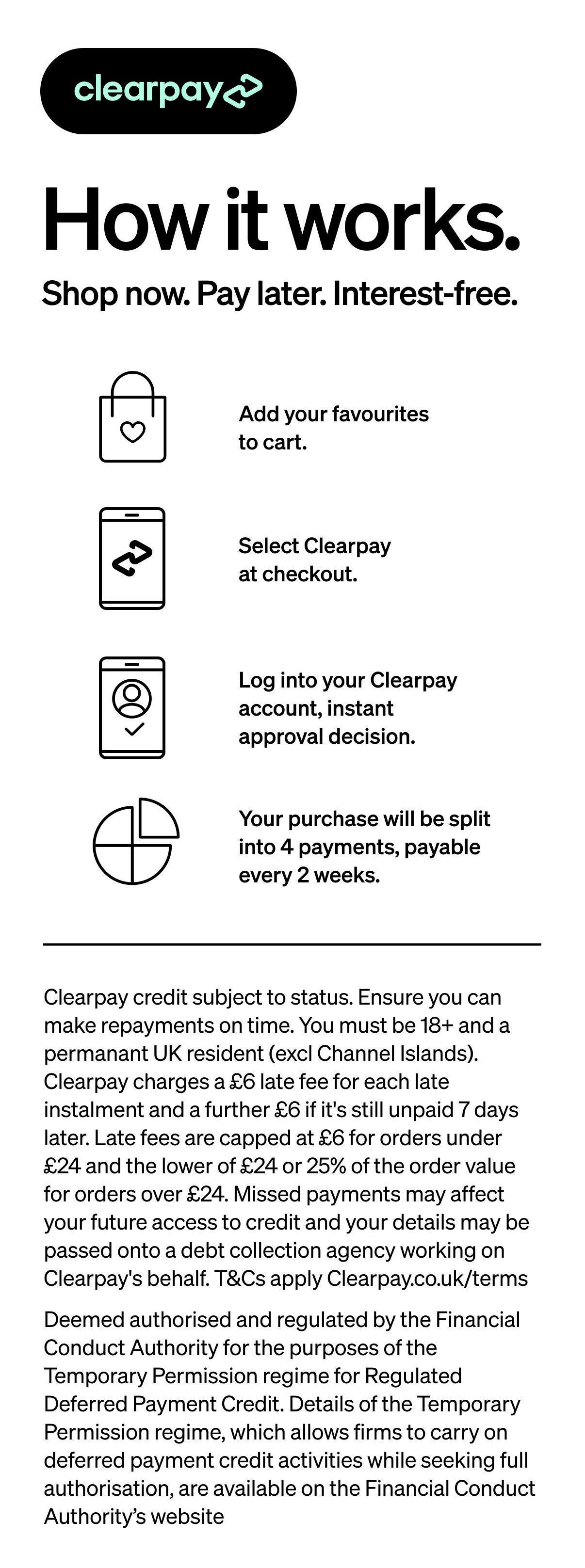 Clearpay - Get what you want today, Pay it in four instalments, Always interest free Clearpay- How It Works