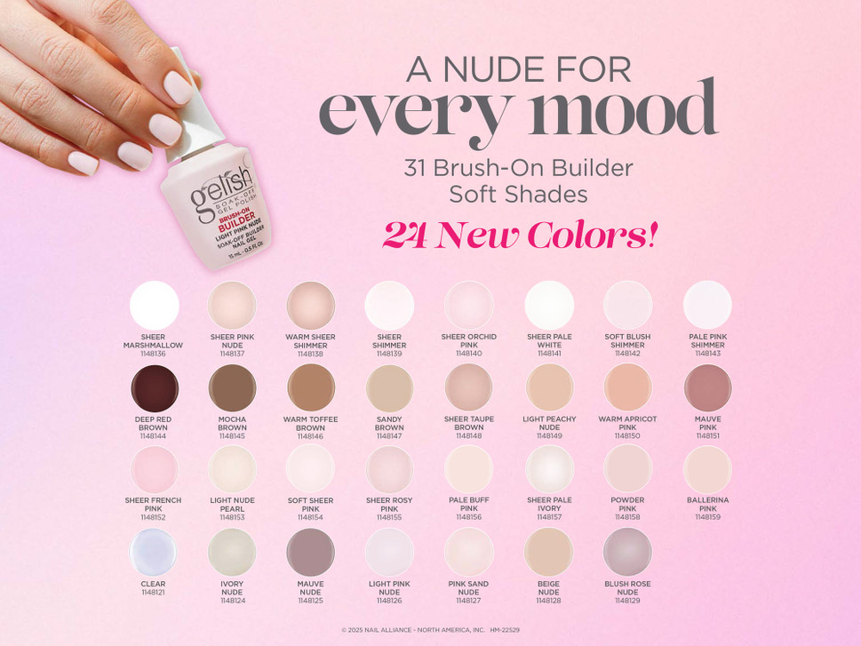 Attention Clean Girls, Gelish has you covered! Brush-On Builder Gel is launching in24 New Natural Hues!