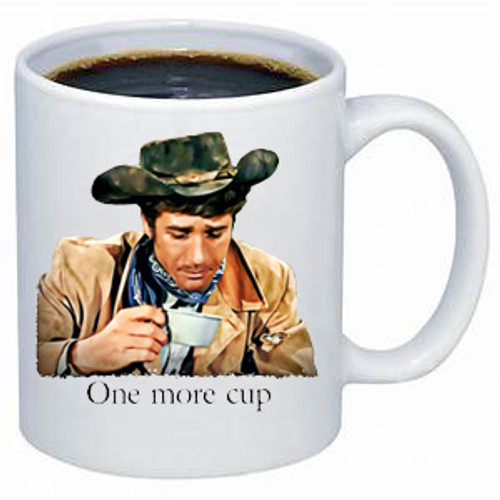 Robert Fuller Jess- One More Cup coffee mug