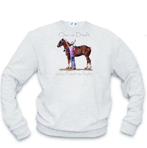 Belgian Draft Horse Sweatshirt - Reach New Heights