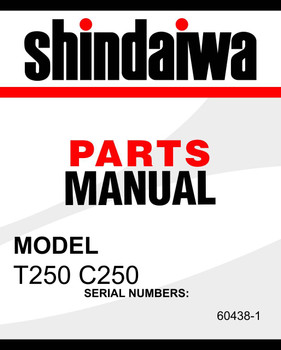 Shindaiwa  SN 60438-1 Model's T250 C250 parts manual