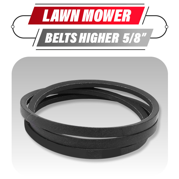 Lawn Mower Belts Higher 5/8