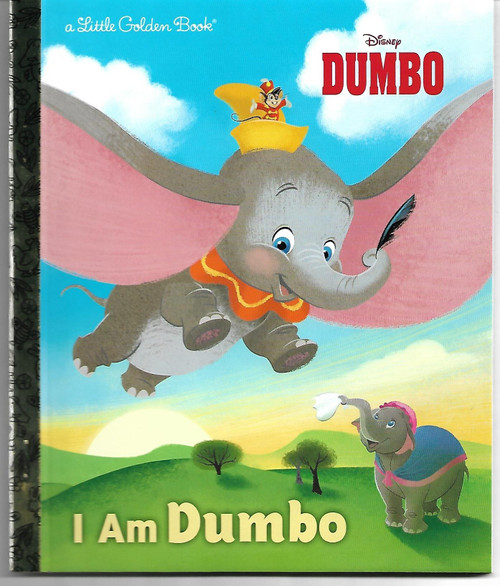 I Am Dumbo (Disney Classic) LITTLE GOLDEN BOOK
