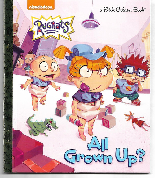 All Grown Up? (Rugrats) LITTLE GOLDEN BOOK
