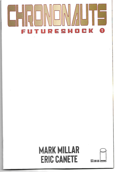 CHRONONAUTS FUTURESHOCK #1 (OF 4) CVR F BLANK CVR  (IMAGE 2019)