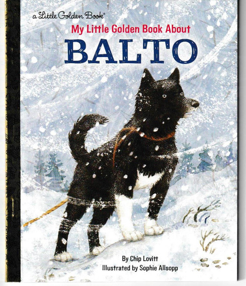 My Little Golden Book About Balto LITTLE GOLDEN BOOK "NEW UNREAD"