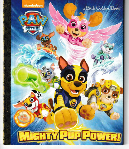 Mighty Pup Power! (PAW Patrol) LITTLE GOLDEN BOOK