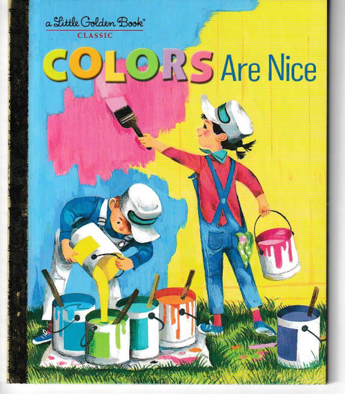 Colors Are Nice LITTLE GOLDEN BOOK