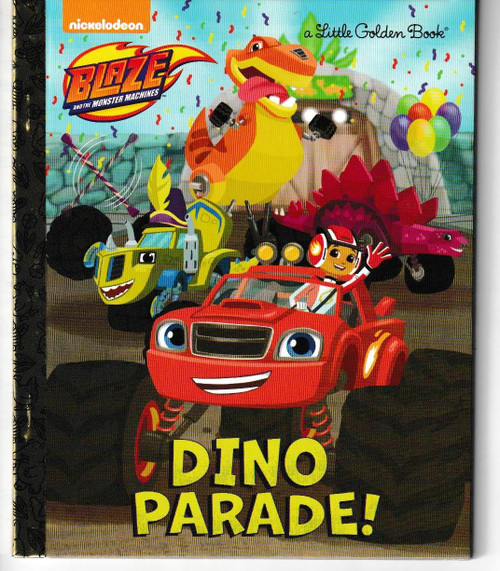 Dino Parade! (Blaze and the Monster Machines) LITTLE GOLDEN BOOK