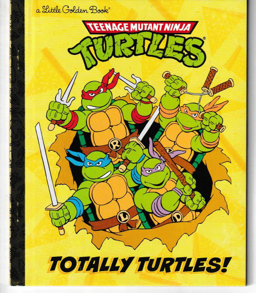 Totally Turtles! (Teenage Mutant Ninja Turtles) LITTLE GOLDEN BOOK