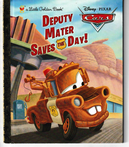 Deputy Mater Saves the Day! (Disney/Pixar Cars) LITTLE GOLDEN BOOK