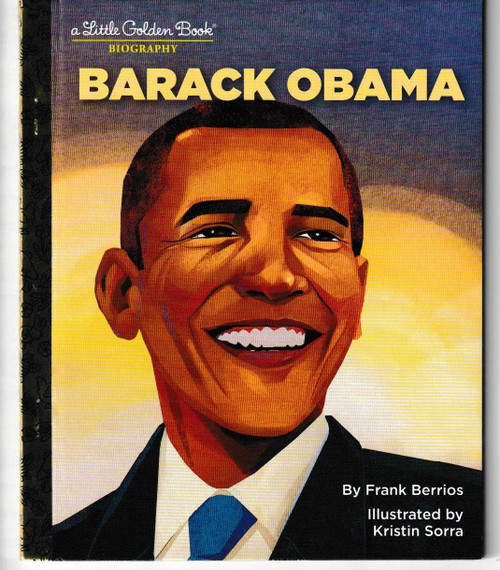 Barack Obama: A Little Golden Book Biography LITTLE GOLDEN BOOK